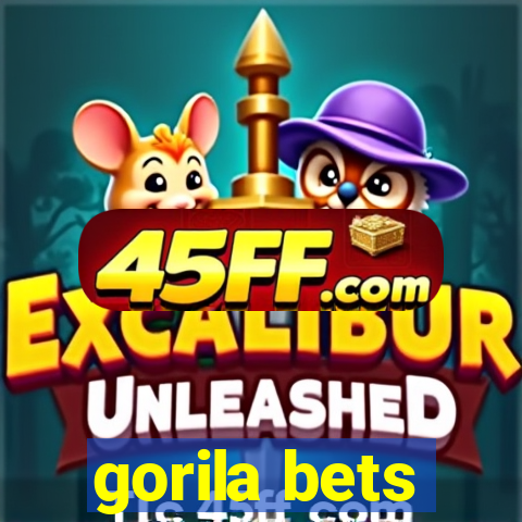 gorila bets